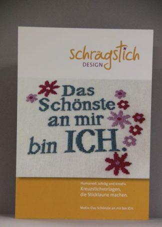 Das Schönste an mir bin ich