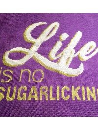 Life is no sugarlicking