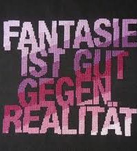 Fantasie ist gut